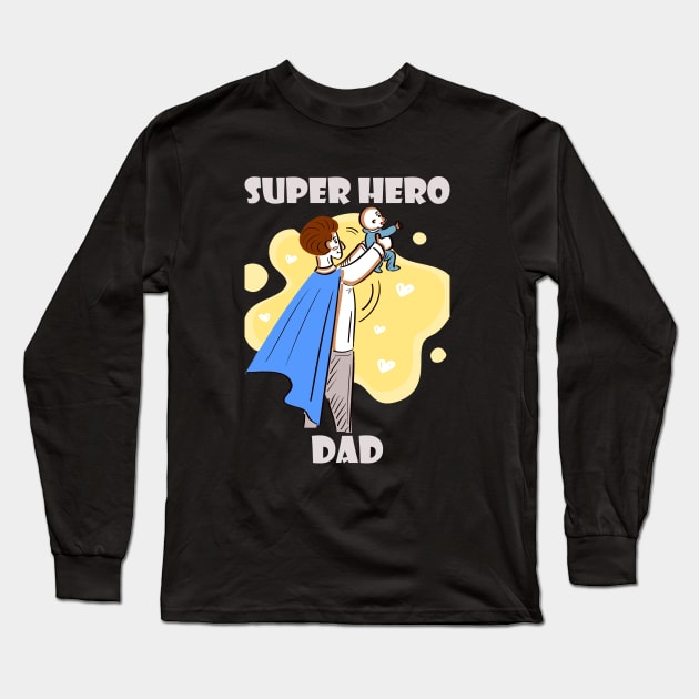 Super Hero Dad Long Sleeve T-Shirt by Linda Glits